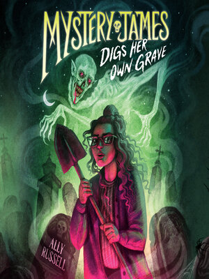 cover image of Mystery James Digs Her Own Grave
